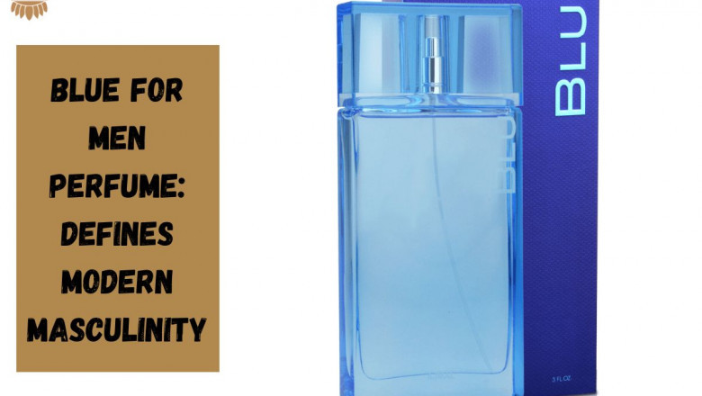 Blue for Men Perfume: Defines Modern Masculinity