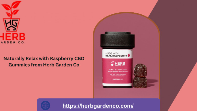 Naturally Relax with Raspberry CBD Gummies from Herb Garden Co