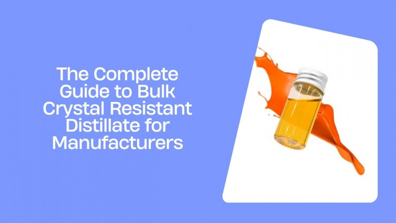 The Complete Guide to Bulk Crystal Resistant Distillate for Manufacturers