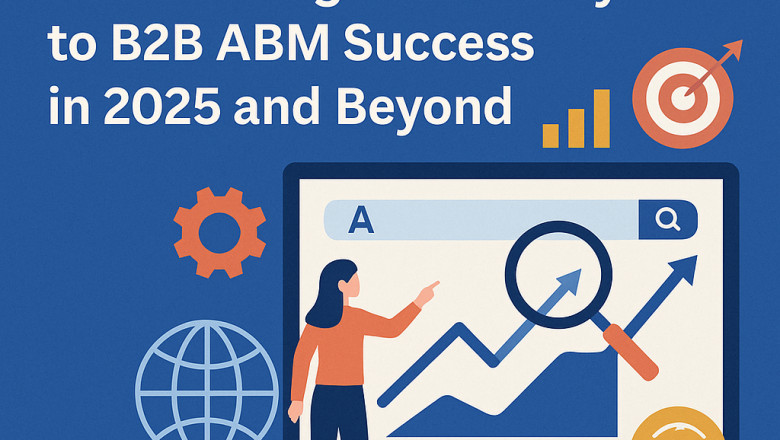 Why strategic SEO outsourcing will be key to B2B ABM success in 2025 and beyond
