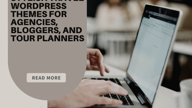 Stylish Travel WordPress Themes for Agencies, Bloggers, and Tour Planners