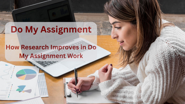 How Research Improves in Do My Assignment Work