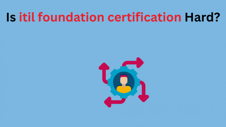 Is itil foundation certification Hard?