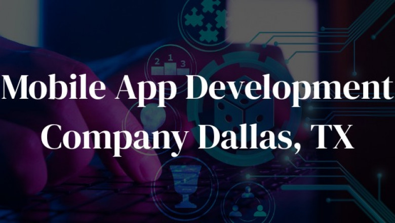 Mobile App Development Company Dallas, Texas