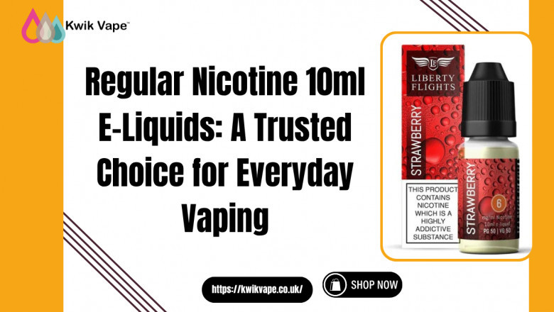 Regular Nicotine 10ml E-Liquids | Best UK Vapes at Kwik Vape