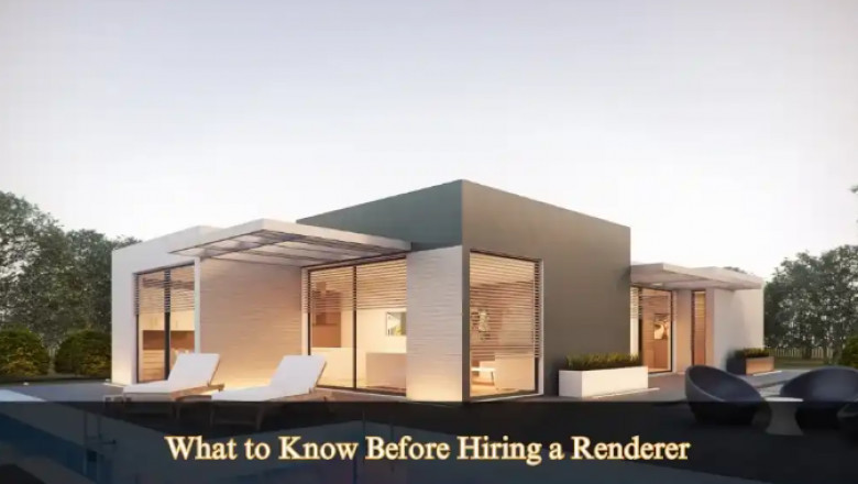 What to Know Before Hiring a Renderer