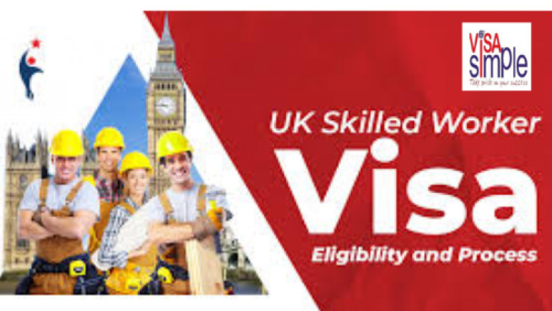 Everything You Need to Know About the Skilled Worker Visa UK