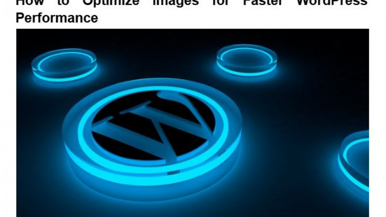 Optimizing Images for Enhanced WordPress Speed and Efficiency