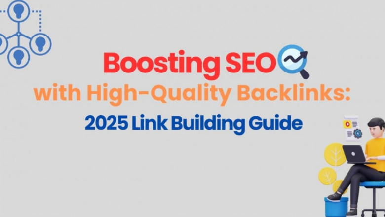 Boosting SEO with High-Quality Backlinks:2025 Link Building Guide