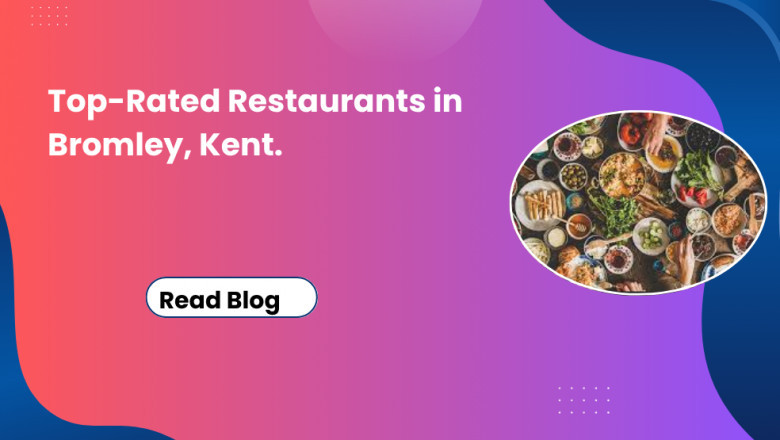 Discover Bromley's Best Bites: Top-Rated Restaurants in Bromley, Kent.