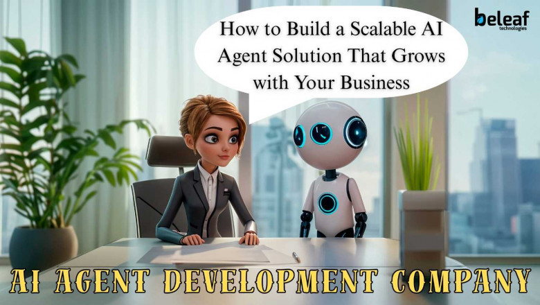How to Build a Scalable AI Agent Solution That Grows with Your Business