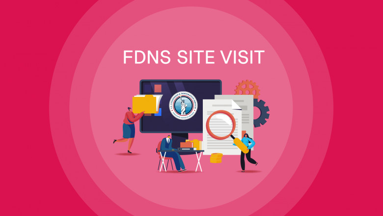 Increased FDNS Site Visits: How to Prepare and Stay Compliant