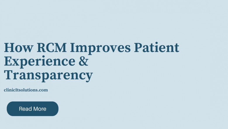 How RCM Improves Patient Experience & Transparency