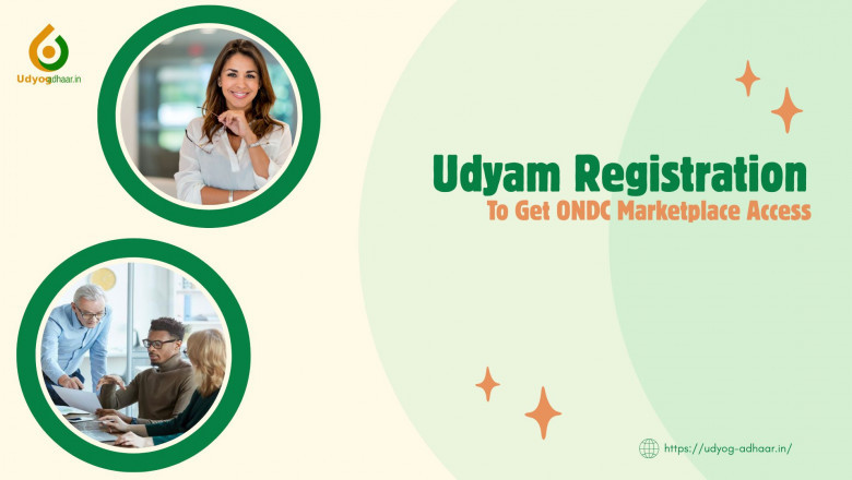 Udyam Registration to Get ONDC Marketplace Access