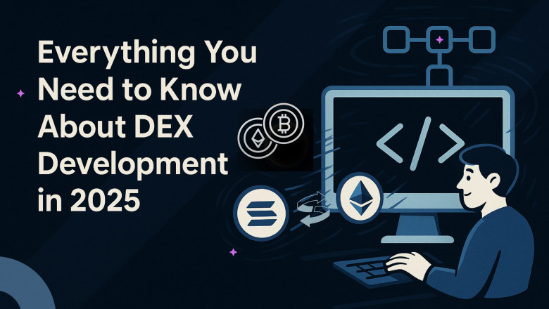 Everything You Need to Know About DEX Development in 2025