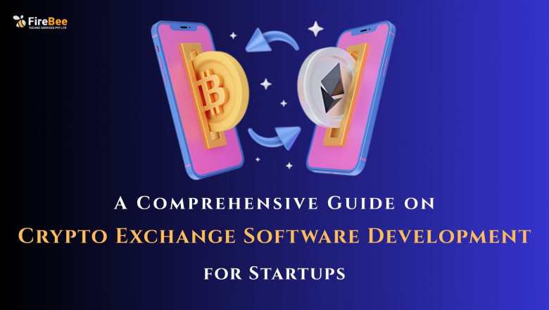 A Comprehensive Guide on Crypto Exchange Software Development for Startups