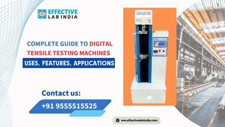 Complete Guide to Digital Tensile Testing Machines: Uses, Features, Applications