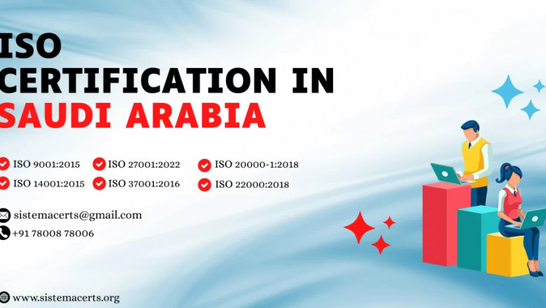 Unlocking Growth with ISO Certification in Saudi Arabia: A Complete Guide by Sistema Certifications
