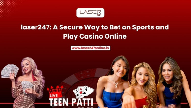 Laser247: A Secure Way to Bet on Sports and Play Casno Online