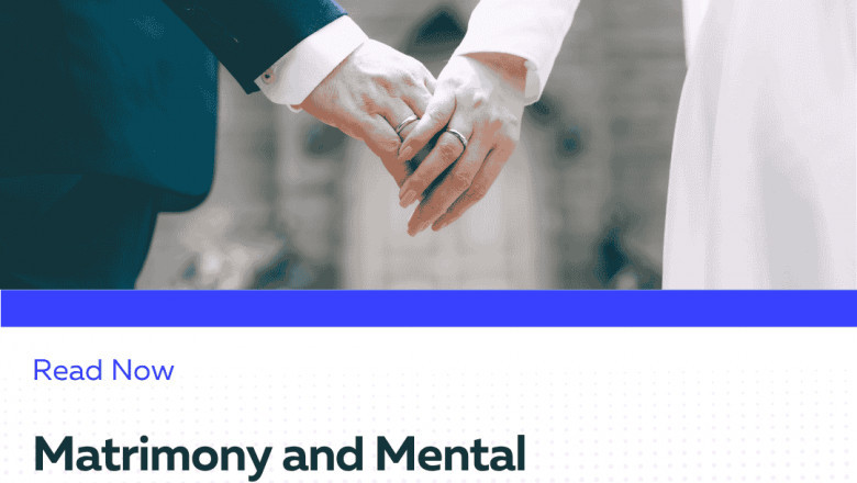 Matrimony and Mental Health: Starting a Relationship with the Right Mindset