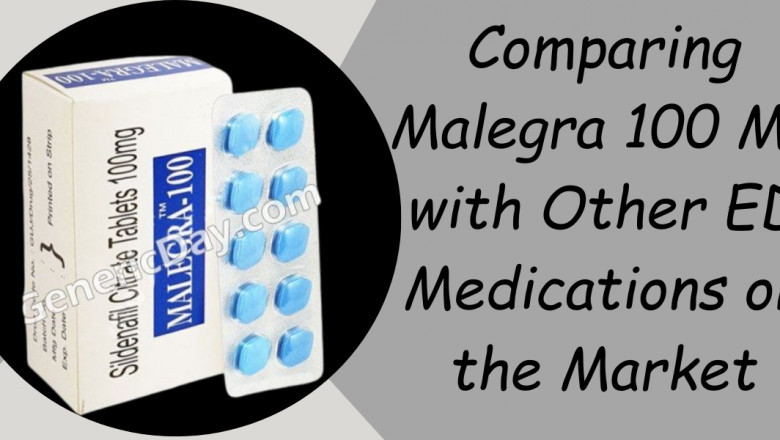 Comparing Malegra 100 Mg with Other ED Medications on the Market