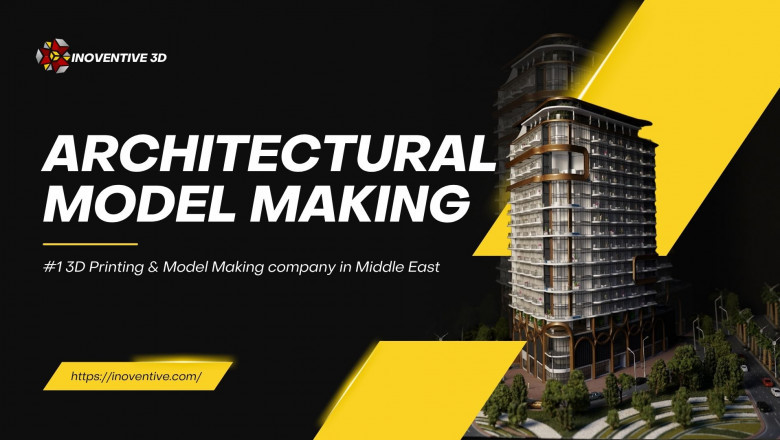 Leading the Future of Innovation with 3D Printing in Dubai and Architectural Model Making in UAE