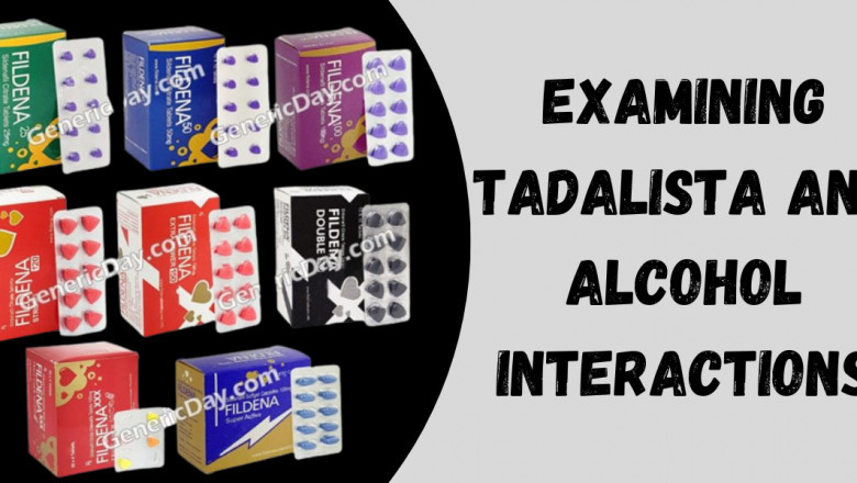 Examining Tadalista and Alcohol Interactions
