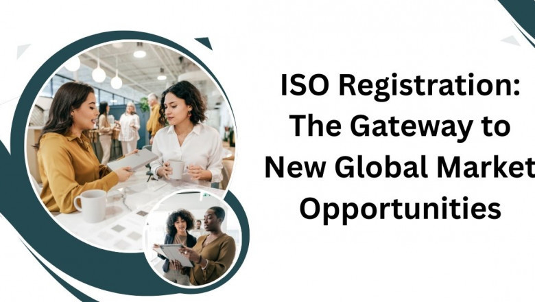 ISO Registration: The Gateway to New Global Market Opportunities