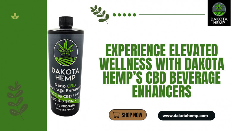 Experience Elevated Wellness with Dakota Hemp’s CBD Beverage Enhancers
