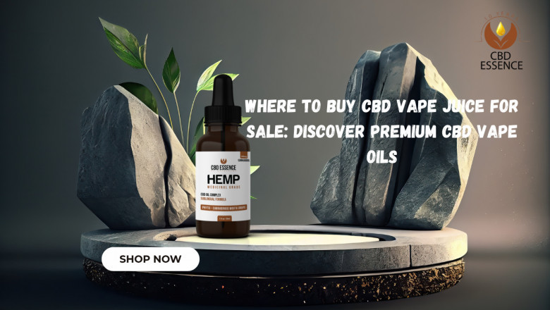 Where to Buy CBD Vape Juice for Sale: Discover Premium CBD Vape Oils