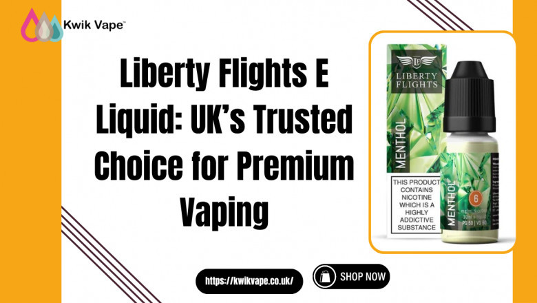 Liberty Flights E Liquid | Premium UK Vape Juice – Kwik Vape