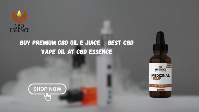 Buy Premium CBD Oil E Juice | Best CBD Vape Oil at CBD Essence
