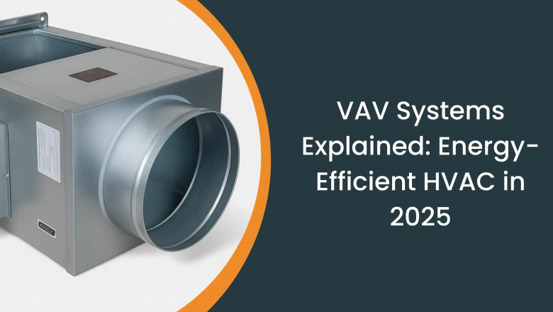 VAV HVAC Systems: Smart, Energy-Efficient Zoning for Homes & Businesses