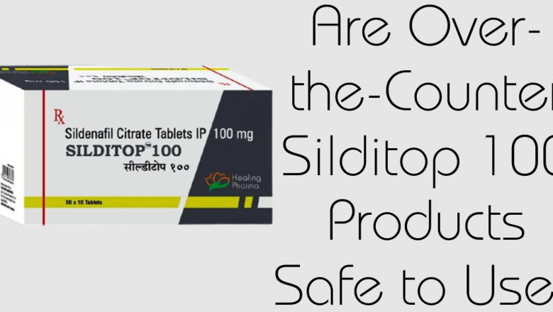 Are Over-the-Counter Silditop 100 Products Safe to Use?
