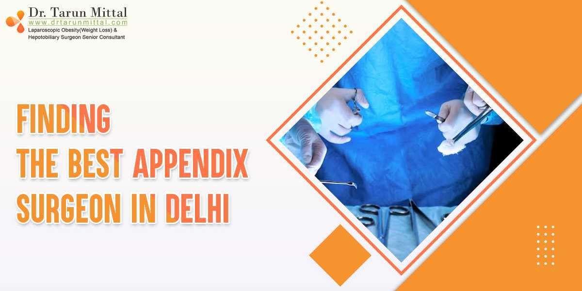 Appendix Surgeon in Delhi