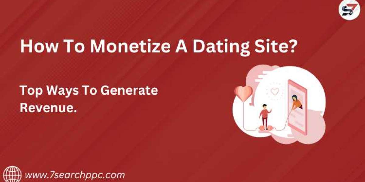 How To Monetize A Dating Site? Top Ways To Generate Revenue.