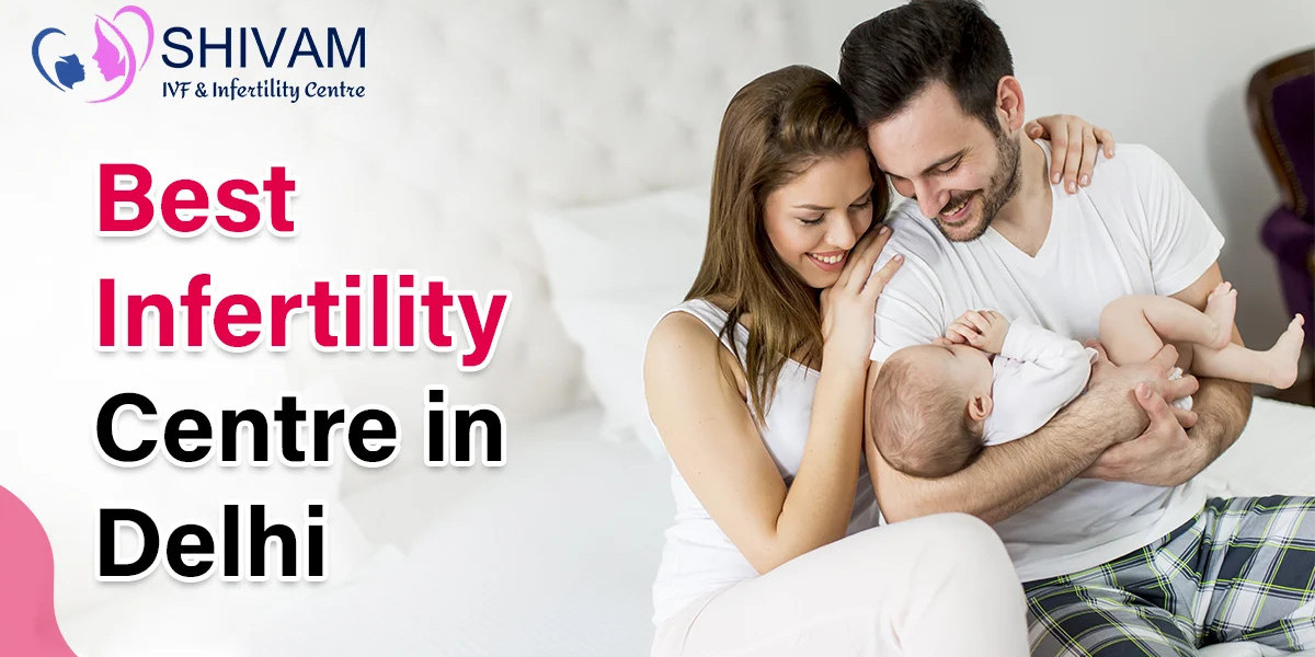 Best IVF Clinic and Fertility Center in Delhi