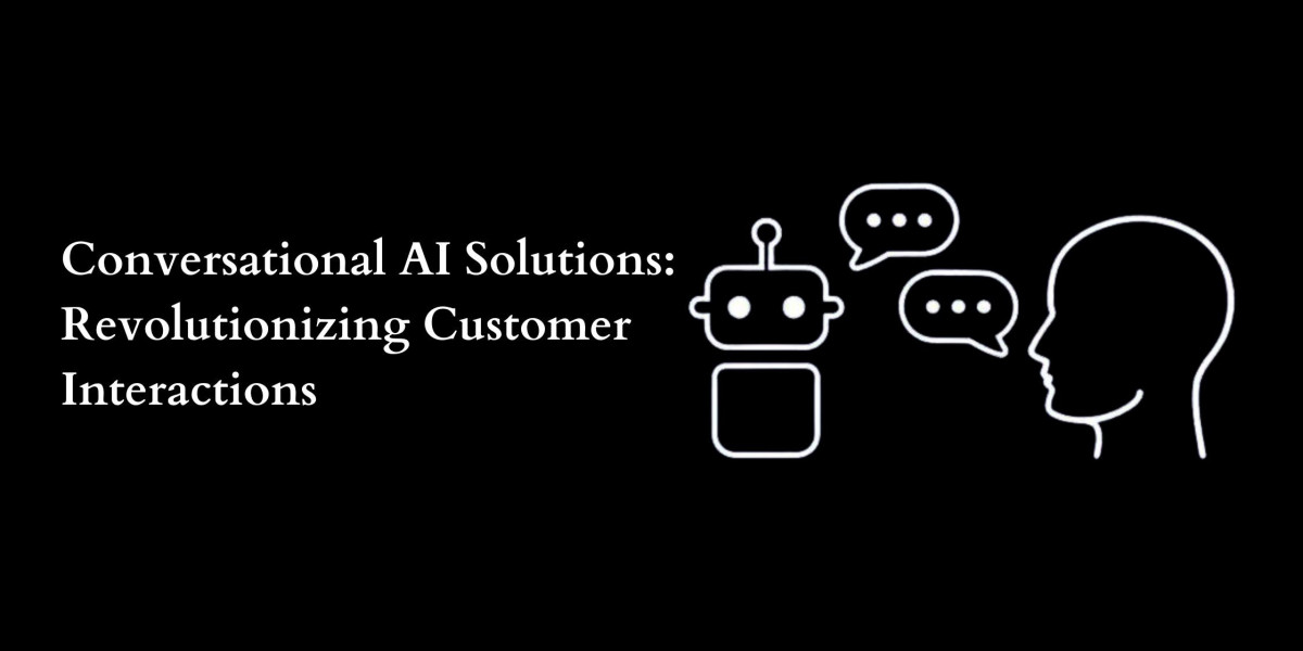 Conversational AI Solutions: Revolutionizing Customer Interactions