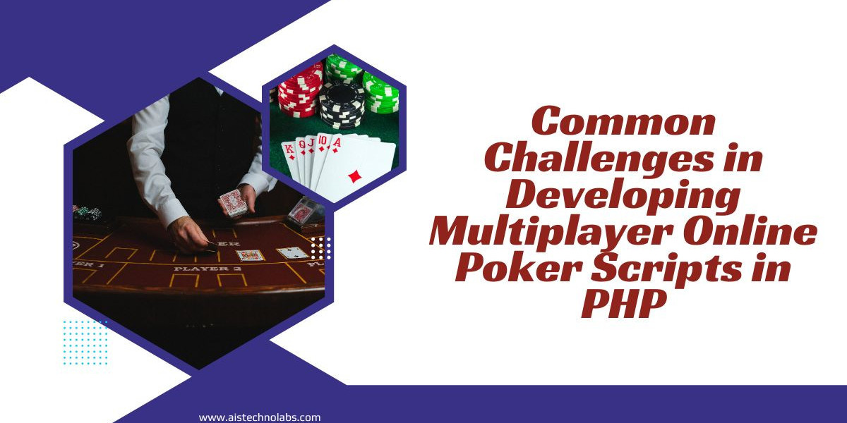 Common Challenges in Developing Multiplayer Online Poker Scripts in PHP