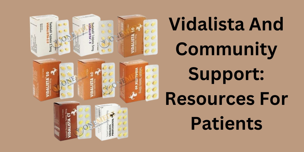 Vidalista And Community Support: Resources For Patients