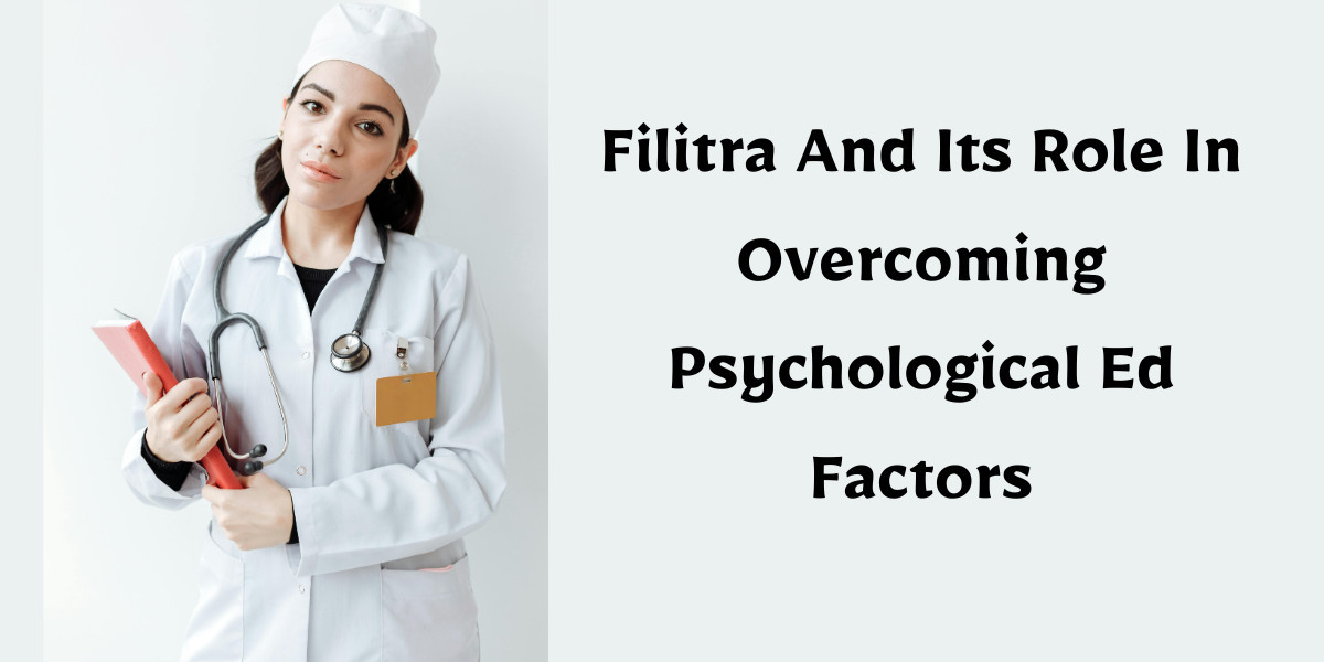 Filitra And Its Role In Overcoming Psychological Ed Factors