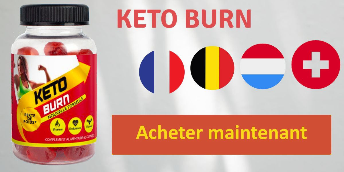 Keto Burn Gummies France Avis, fonctionnement et prix à vendre en FR, BE, LU & CH