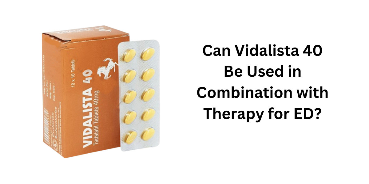 Can Vidalista 40 Be Used in Combination with Therapy for ED?