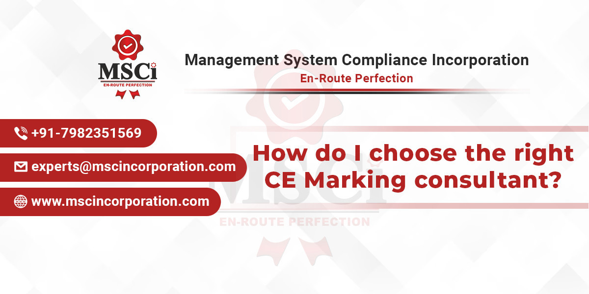How do I choose the right CE Marking consultant?