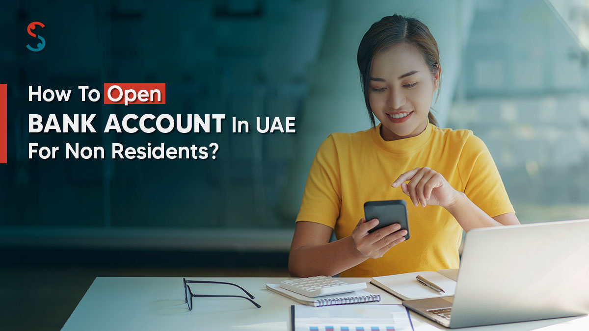 How to open non resident Bank Account in UAE in 2024-25