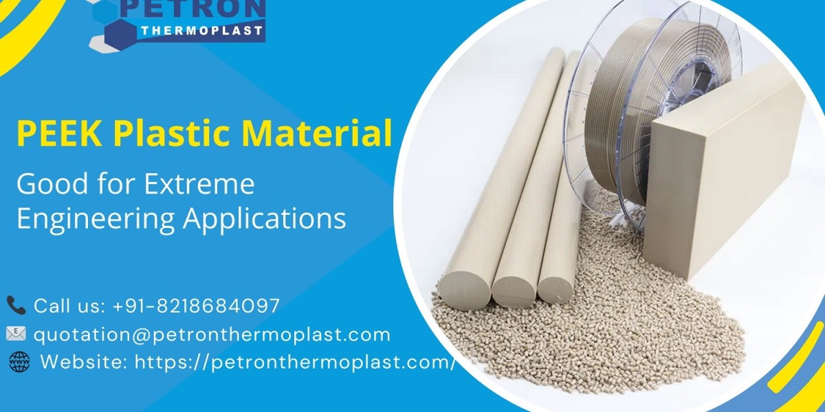 How PEEK Plastic Material is Good for Extreme Engineering Applications?