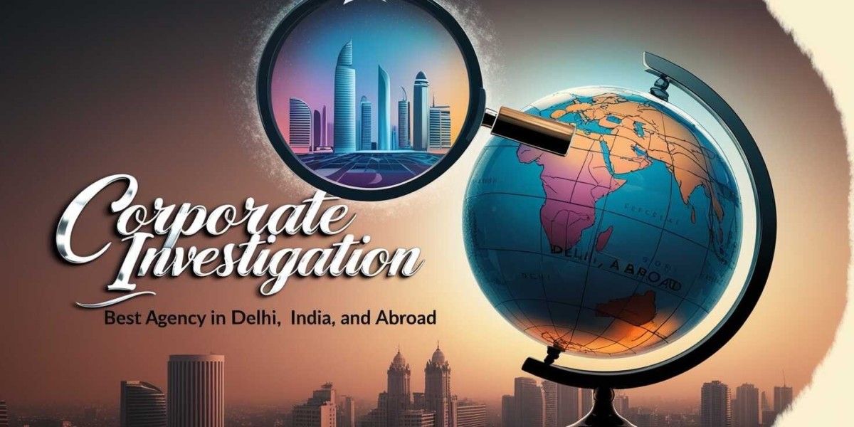 Corporate Investigation Agency in Delhi India Abroad