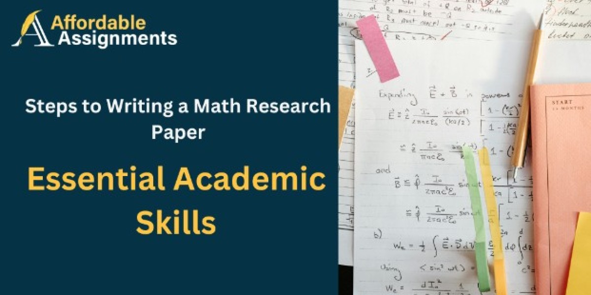 Steps to Writing a Math Research Paper - Essential Academic Skills