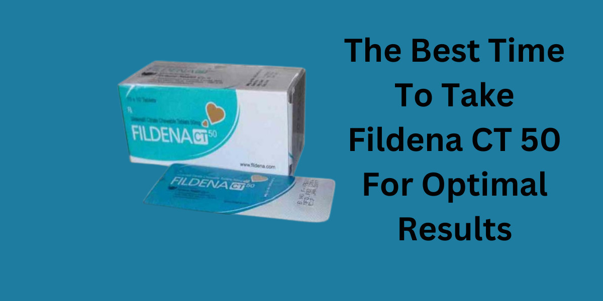 The Best Time To Take Fildena CT 50 For Optimal Results